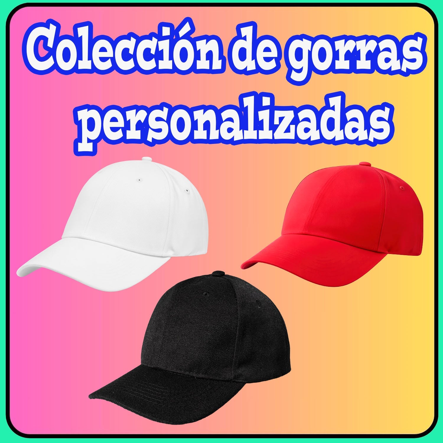 Coleccion de gorras personalizadas