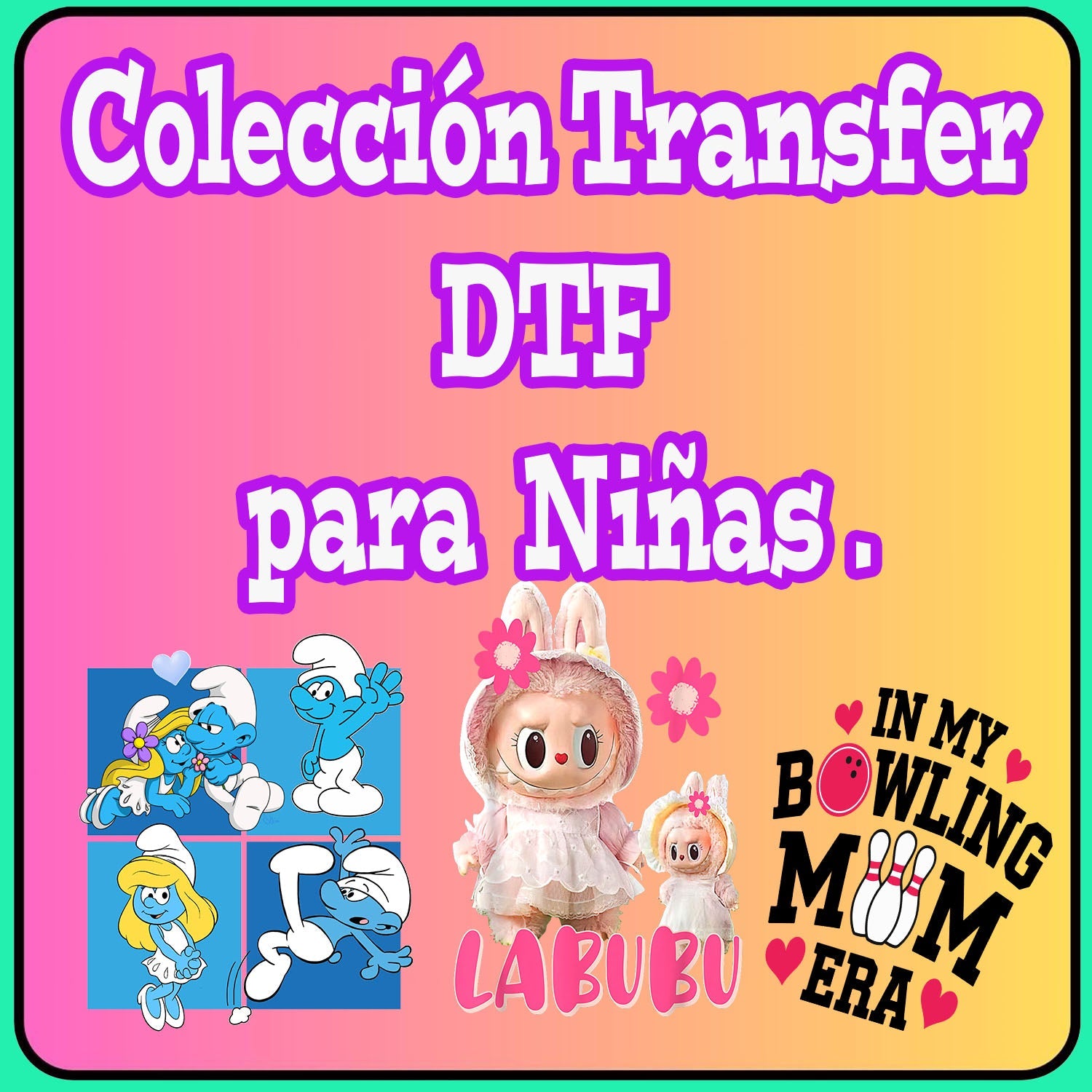 COLECCION  DTF PARA NIÑAS